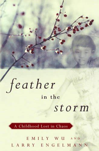 feather in the storm a childhood lost in chaos emily wu Epub