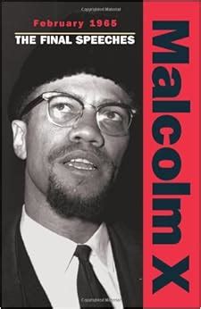 february 1965 the final speeches malcolm x speeches and writings Reader