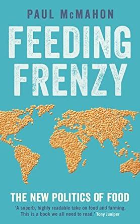 feeding frenzy the new politics of food Kindle Editon