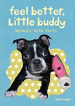 feel better little buddy animals with casts PDF