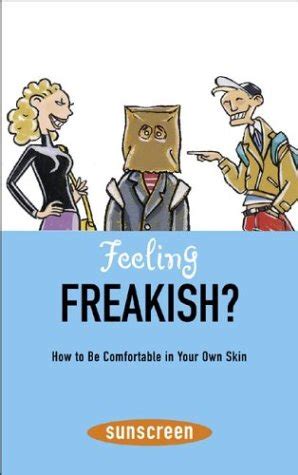 feeling freakish? how to be comfortable in your own skin Kindle Editon
