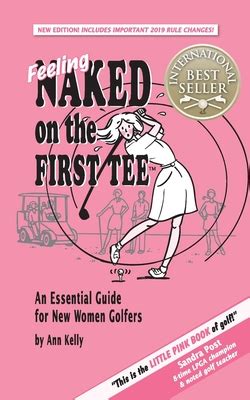 feeling naked on the first tee an essential guide for new women golfers Kindle Editon