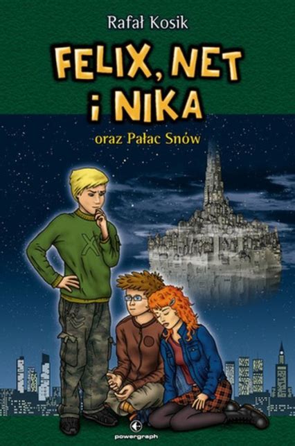 felix net i nika oraz palac snow felix net i nika 3 rafal kosik PDF