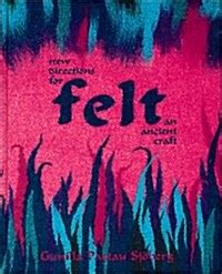 felt new directions for an ancient craft PDF