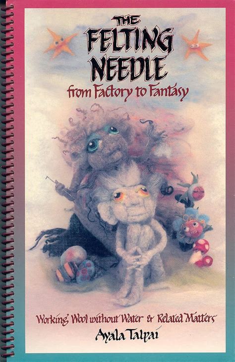 felting needle from factory to fantasy Kindle Editon