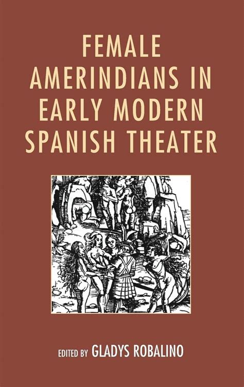 female amerindians modern spanish theater Doc