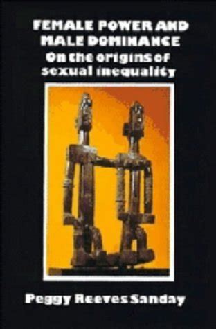 female power and male dominance on the origins of sexual inequality Kindle Editon