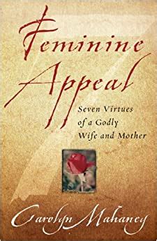 feminine appeal seven virtues of a godly wife and mother PDF