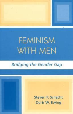 feminism with men bridging the gender gap hardback Reader