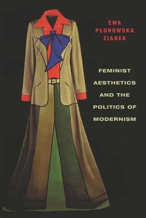 feminist aesthetics and the politics of modernism feminist aesthetics and the politics of modernism Reader