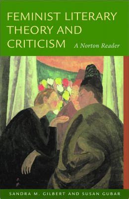 feminist literary theory and criticism a norton reader Reader