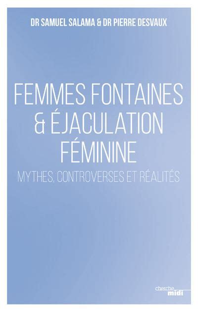 femmes fontaines jaculation f minine controverses ebook Epub