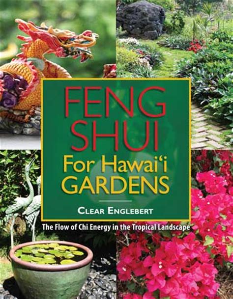 feng shui for hawaii gardens the flow of chi energy in the tropical landscape Kindle Editon