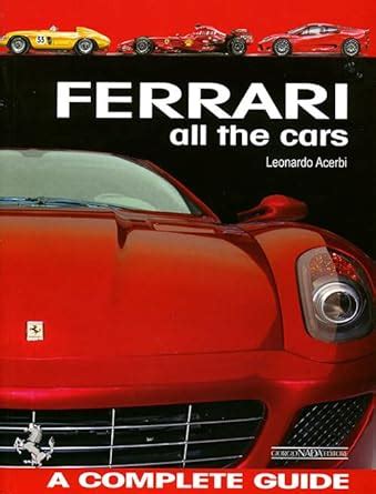 ferrari all the cars a complete guide Kindle Editon