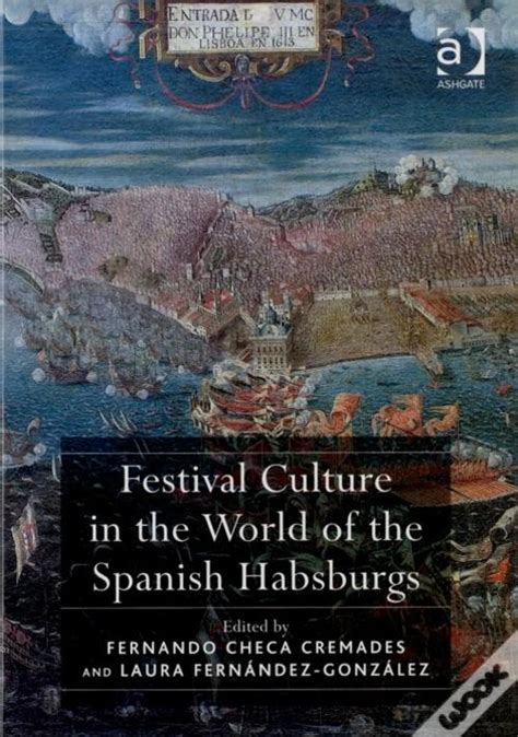 festival culture world spanish habsburgs Kindle Editon