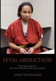 fetal abduction the true story of multiple personalities and murder Doc