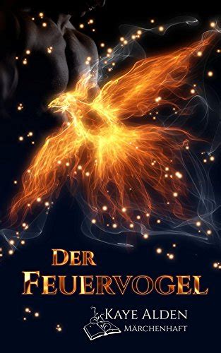 feuervogel m rchenhaft kaye alden PDF