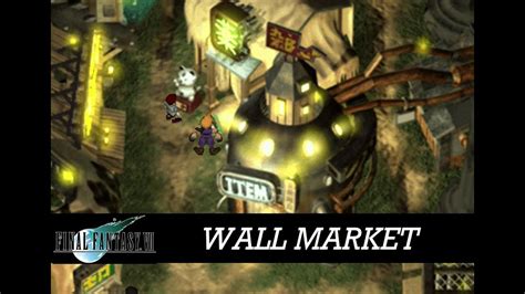 Ffvii Wall Market Walkthrough