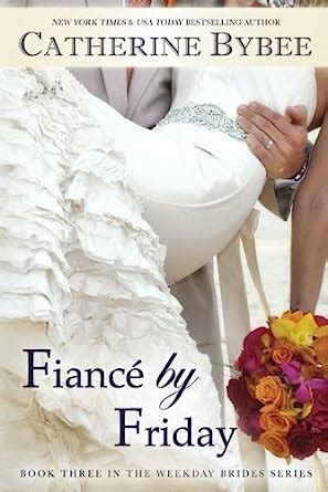 fiance by friday weekday brides series PDF