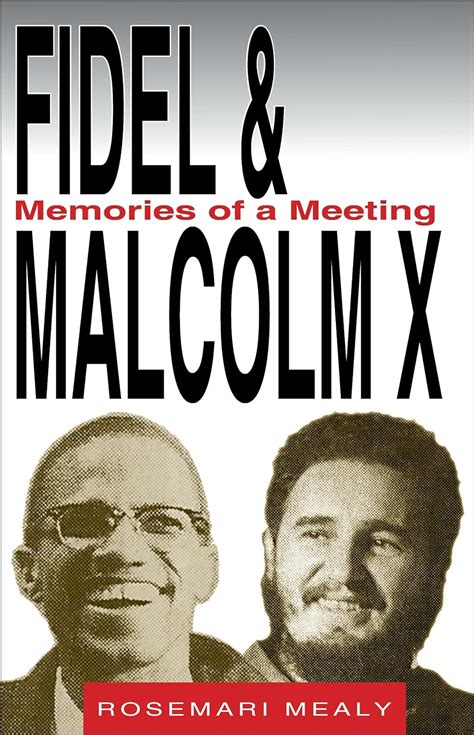 fidel and malcolm x memories of a meeting Reader