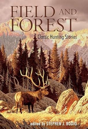 field and forest classic hunting stories PDF