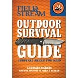 field and stream outdoor survival guide survival skills you need field and stream skills guide Kindle Editon