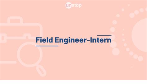 field engineer intern