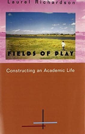 fields of play constructing an academic life Epub