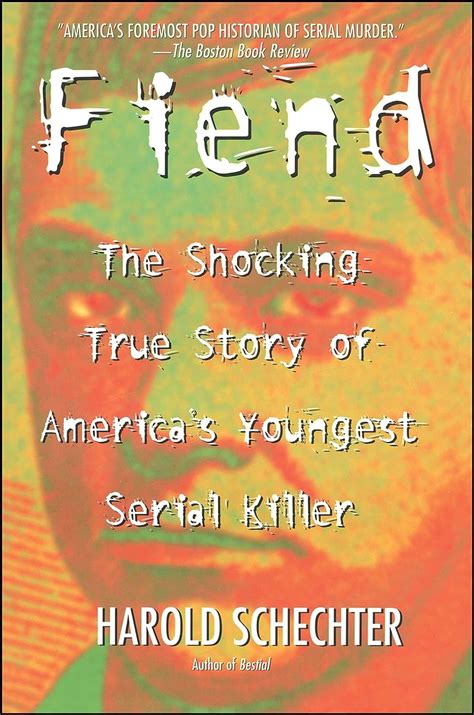 fiend the shocking true story of americas youngest serial killer Epub