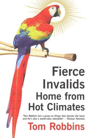 fierce invalids home from hot climates tom robbins Doc