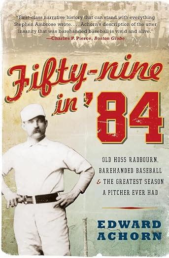 fifty nine in 84 old hoss radbourn barehanded baseball and the greatest season a pitcher ever had Epub