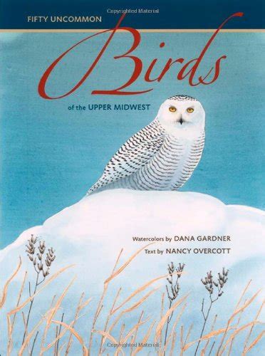 fifty uncommon birds of the upper midwest bur oak book Reader