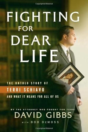 fighting for dear life the untold story of terri schiavo and what it means for all of us Kindle Editon