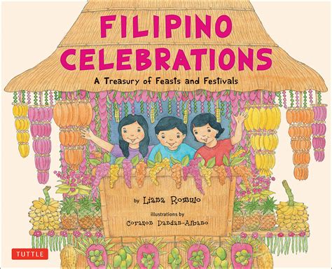 filipino celebrations a treasury of feasts and festivals PDF