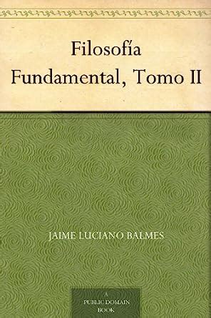 filosof fundamental tomo ii spanish Reader