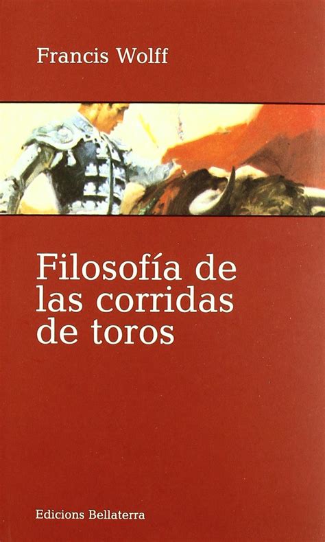 filosofia de las corridas de toros muletazos Kindle Editon