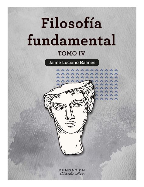 filosofia fundamental tomo iv spanish filosofia fundamental Doc