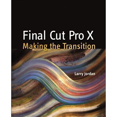 final cut pro x making the transition Reader