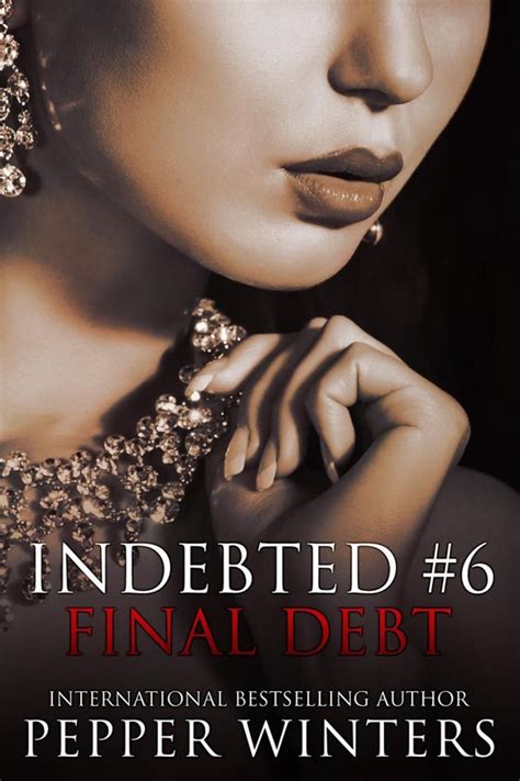 final debt indebted 6 pepper winters Reader