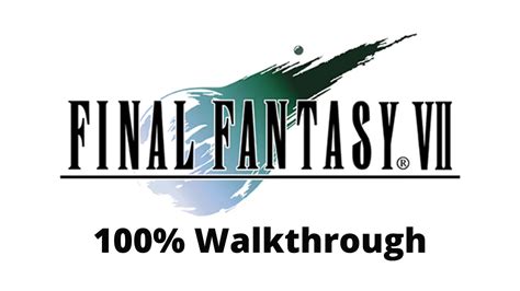 Final Fantasy Vii 100 Walkthrough