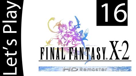 Final Fantasy X 2 Walkthrough Chapter 2 Side Quests