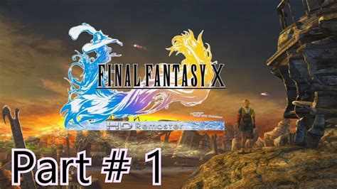 Final Fantasy X Walkthrough Part 1