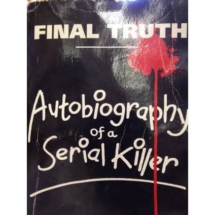 final truth autobiography of a serial killer Epub