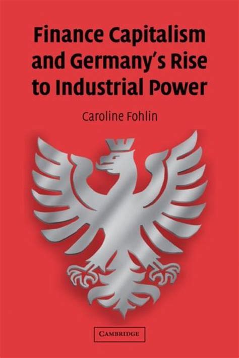 finance capitalism and germanys rise to industrial power Epub