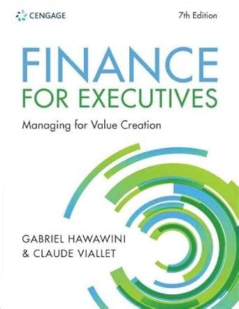 finance for executives managing for value creation Kindle Editon