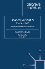 finance servant or deceiver? financialization at the crossroad PDF