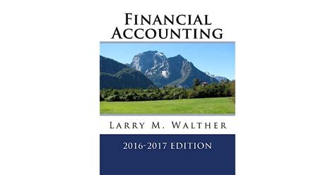 financial accounting 2016 2017 larry walther Epub