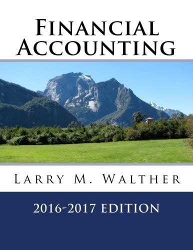 financial accounting 2016 2017 larry walther Epub