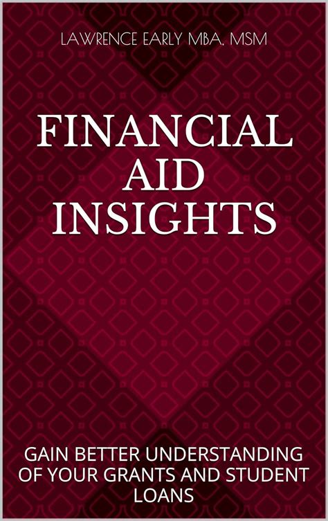 financial aid insights gain better understanding of your grants and student loans PDF