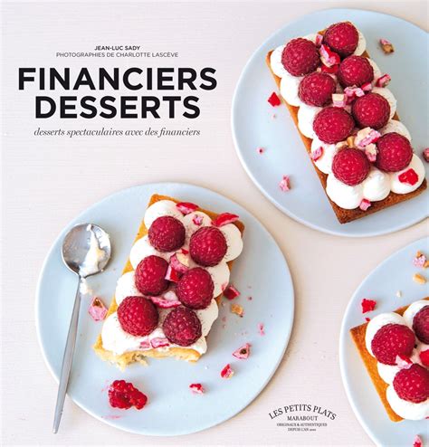 financiers desserts desserts spectaculaires financiers Kindle Editon